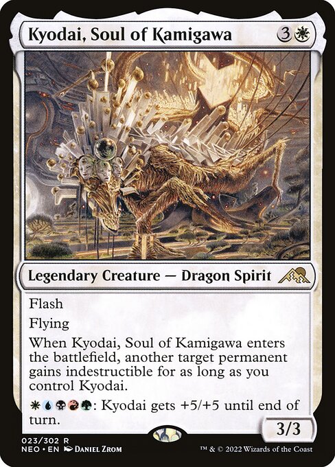 Flash
Flying
When Kyodai, Soul of Kamigawa enters the battlefield, another target permanent gains indestructible for as long as you control Kyodai.
{W}{U}{B}{R}{G}: Kyodai gets +5/+5 until end of turn.