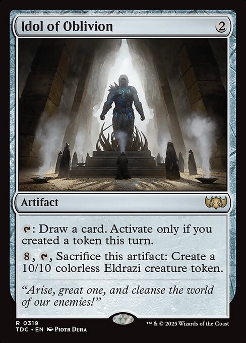 {T}: Draw a card. Activate only if you created a token this turn.
{8}, {T}, Sacrifice this artifact: Create a 10/10 colorless Eldrazi creature token.