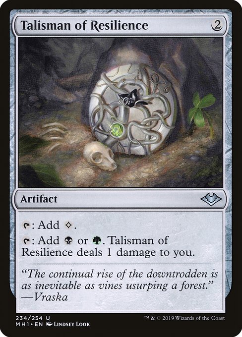 {T}: Add {C}.
{T}: Add {B} or {G}. Talisman of Resilience deals 1 damage to you.