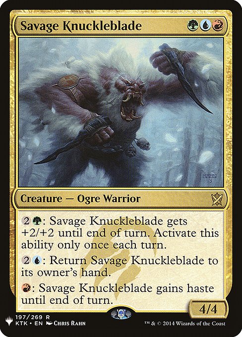 {2}{G}: Savage Knuckleblade gets +2/+2 until end of turn. Activate only once each turn.
{2}{U}: Return Savage Knuckleblade to its owner's hand.
{R}: Savage Knuckleblade gains haste until end of turn.
