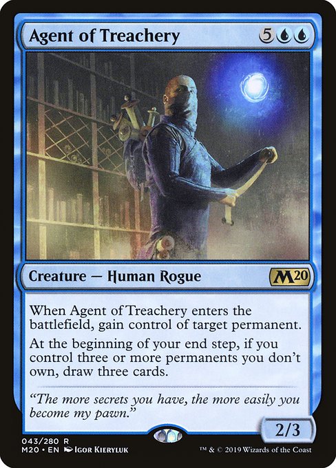 When Agent of Treachery enters the battlefield, gain control of target permanent.
At the beginning of your end step, if you control three or more permanents you don't own, draw three cards.