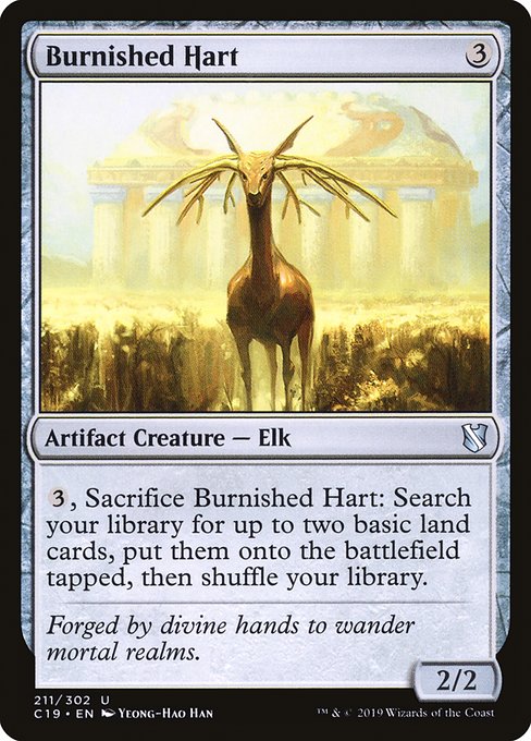 {3}, Sacrifice Burnished Hart: Search your library for up to two basic land cards, put them onto the battlefield tapped, then shuffle.