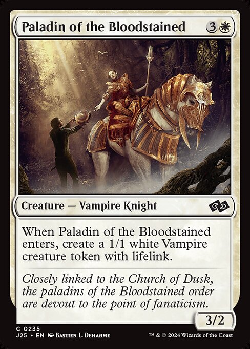 When Paladin of the Bloodstained enters, create a 1/1 white Vampire creature token with lifelink.