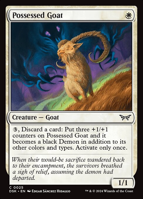 {3}, Discard a card: Put three +1/+1 counters on Possessed Goat and it becomes a black Demon in addition to its other colors and types. Activate only once.