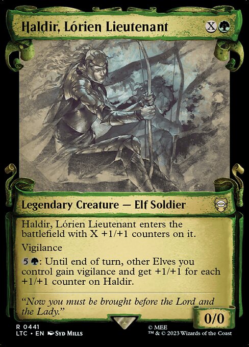 Haldir, Lórien Lieutenant enters the battlefield with X +1/+1 counters on it.
Vigilance
{5}{G}: Until end of turn, other Elves you control gain vigilance and get +1/+1 for each +1/+1 counter on Haldir.