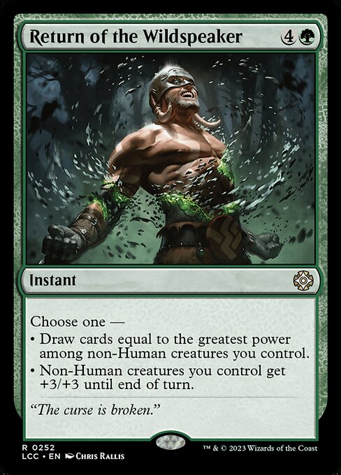 Choose one —
• Draw cards equal to the greatest power among non-Human creatures you control.
• Non-Human creatures you control get +3/+3 until end of turn.