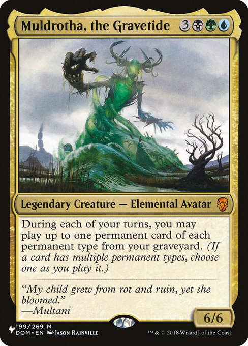 During each of your turns, you may play a land and cast a permanent spell of each permanent type from your graveyard. (If a card has multiple permanent types, choose one as you play it.)