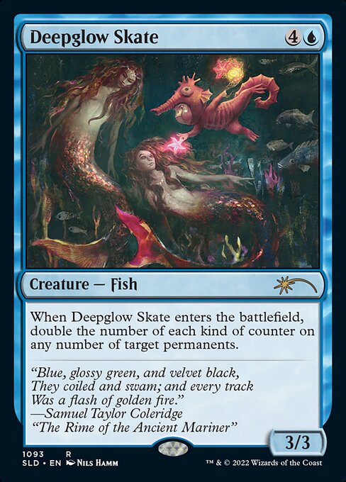 When Deepglow Skate enters the battlefield, double the number of each kind of counter on any number of target permanents.