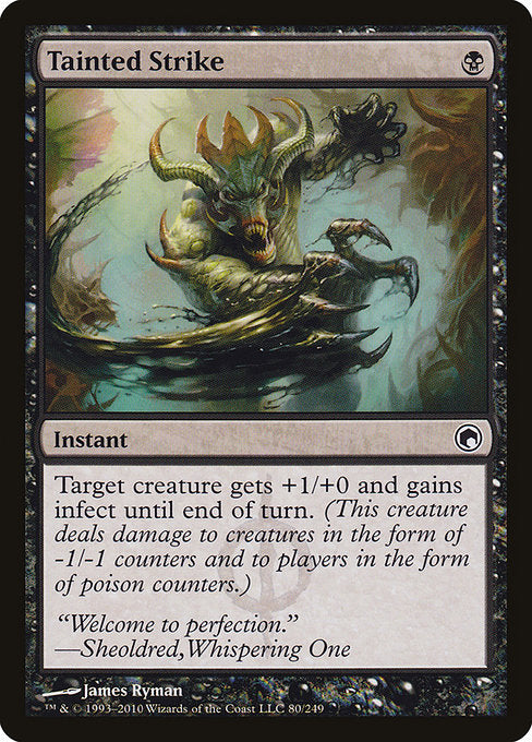 Target creature gets +1/+0 and gains infect until end of turn. (It deals damage to creatures in the form of -1/-1 counters and to players in the form of poison counters.)