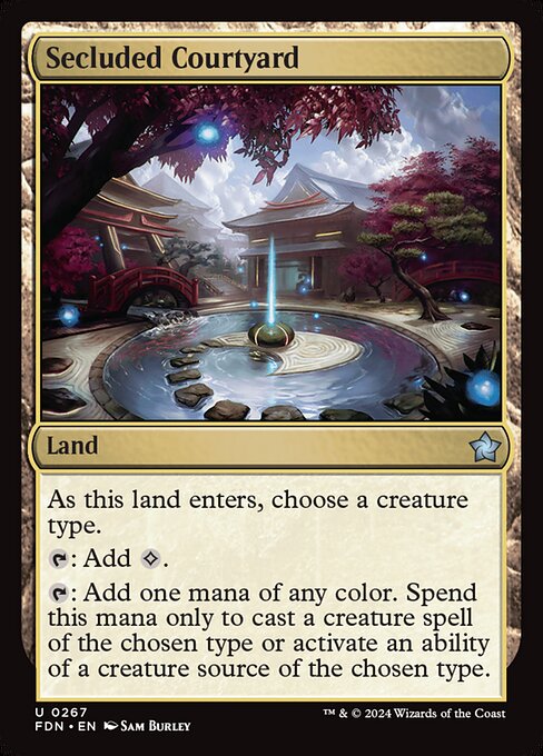 As Secluded Courtyard enters, choose a creature type.
{T}: Add {C}.
{T}: Add one mana of any color. Spend this mana only to cast a creature spell of the chosen type or activate an ability of a creature source of the chosen type.