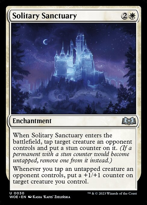 When Solitary Sanctuary enters the battlefield, tap target creature an opponent controls and put a stun counter on it. (If a permanent with a stun counter would become untapped, remove one from it instead.)
Whenever you tap an untapped creature an opponent controls, put a +1/+1 counter on target creature you control.