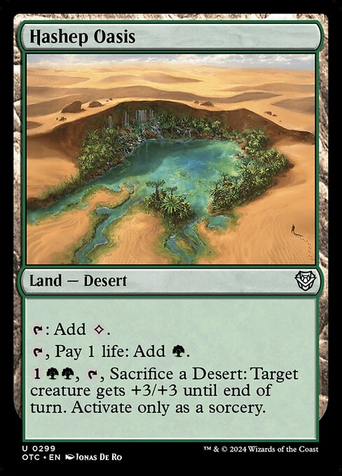 {T}: Add {C}.
{T}, Pay 1 life: Add {G}.
{1}{G}{G}, {T}, Sacrifice a Desert: Target creature gets +3/+3 until end of turn. Activate only as a sorcery.