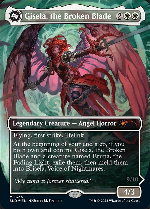 Flying, first strike, lifelink
At the beginning of your end step, if you both own and control Gisela, the Broken Blade and a creature named Bruna, the Fading Light, exile them, then meld them into Brisela, Voice of Nightmares.