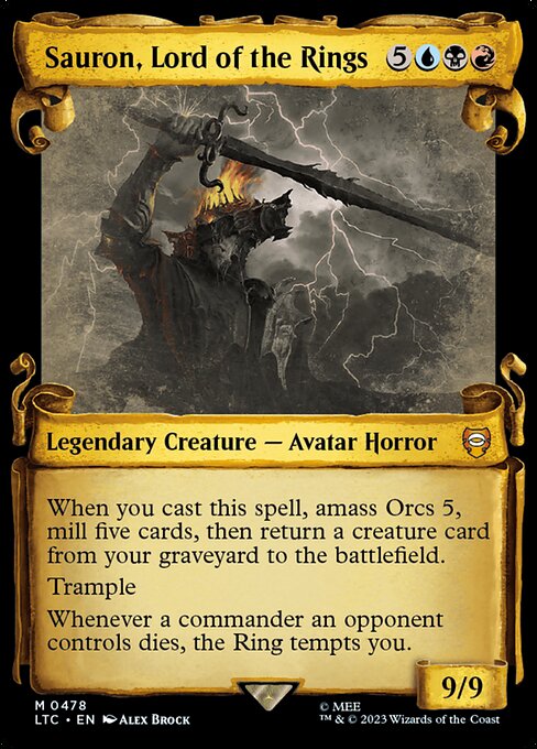 When you cast this spell, amass Orcs 5, mill five cards, then return a creature card from your graveyard to the battlefield.
Trample
Whenever a commander an opponent controls dies, the Ring tempts you.