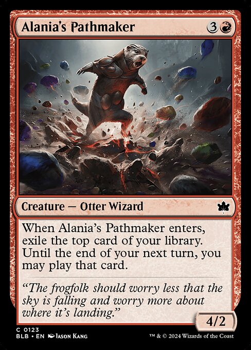 When Alania's Pathmaker enters, exile the top card of your library. Until the end of your next turn, you may play that card.