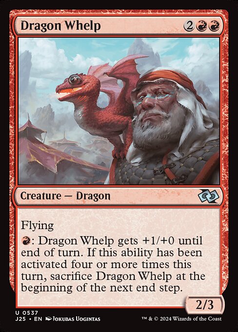 Flying
{R}: Dragon Whelp gets +1/+0 until end of turn. If this ability has been activated four or more times this turn, sacrifice Dragon Whelp at the beginning of the next end step.