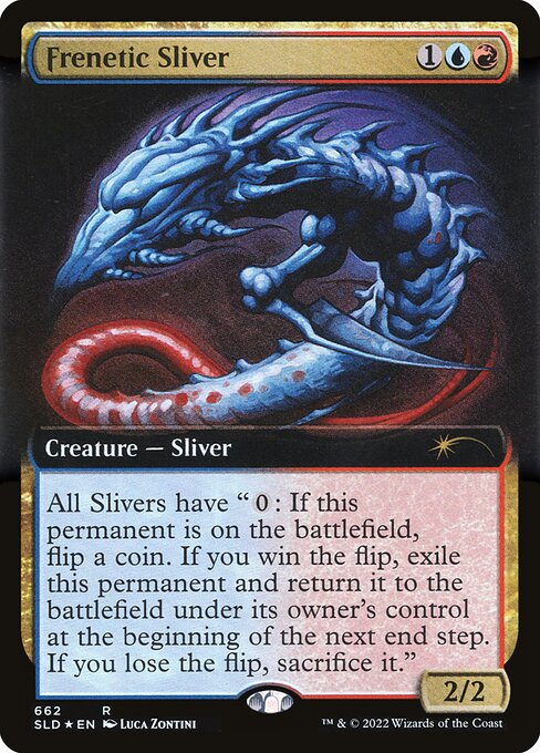 All Slivers have "{0}: If this permanent is on the battlefield, flip a coin. If you win the flip, exile this permanent and return it to the battlefield under its owner's control at the beginning of the next end step. If you lose the flip, sacrifice it."