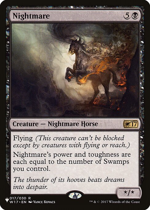 Flying (This creature can't be blocked except by creatures with flying or reach.)
Nightmare's power and toughness are each equal to the number of Swamps you control.