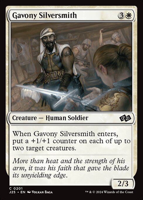 When Gavony Silversmith enters, put a +1/+1 counter on each of up to two target creatures.