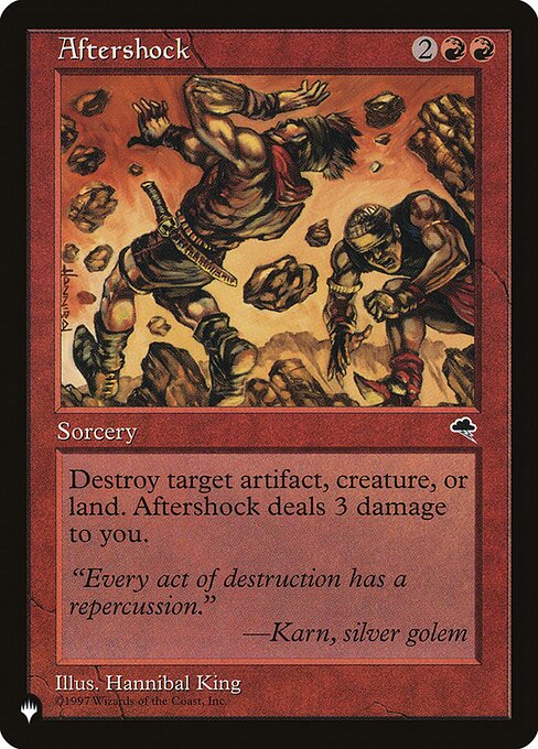 Destroy target artifact, creature, or land. Aftershock deals 3 damage to you.