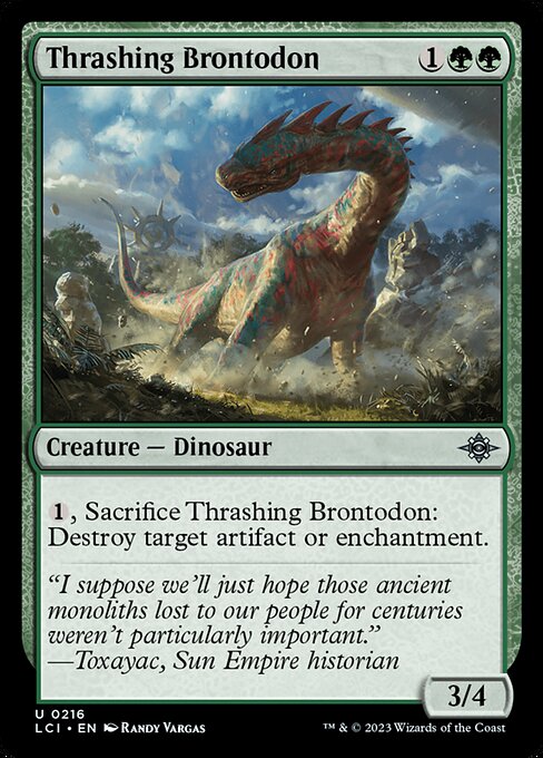 {1}, Sacrifice Thrashing Brontodon: Destroy target artifact or enchantment.