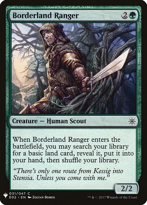 When Borderland Ranger enters the battlefield, you may search your library for a basic land card, reveal it, put it into your hand, then shuffle.