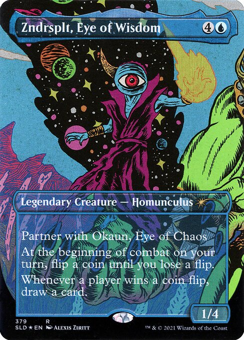 Partner with Okaun, Eye of Chaos (When this creature enters the battlefield, target player may put Okaun into their hand from their library, then shuffle.)
At the beginning of combat on your turn, flip a coin until you lose a flip.
Whenever a player wins a coin flip, draw a card.   Partner with Okaun, Eye of Chaos (When this creature enters the battlefield, target player may put Okaun into their hand from their library, then shuffle.)
At the beginning of combat on your turn, flip a coin until yo