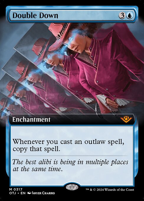 Whenever you cast an outlaw spell, copy that spell. (Assassins, Mercenaries, Pirates, Rogues, and Warlocks are outlaws. Copies of permanent spells become tokens.)