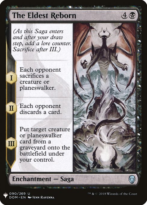 (As this Saga enters and after your draw step, add a lore counter. Sacrifice after III.)
I — Each opponent sacrifices a creature or planeswalker.
II — Each opponent discards a card.
III — Put target creature or planeswalker card from a graveyard onto the battlefield under your control.