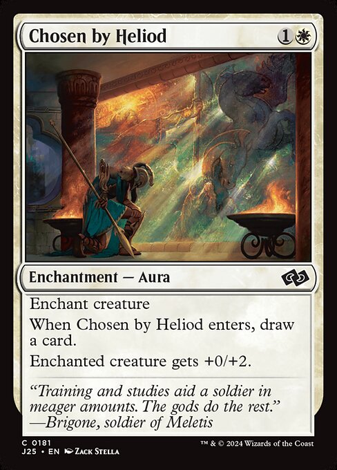 Enchant creature
When Chosen by Heliod enters, draw a card.
Enchanted creature gets +0/+2.
