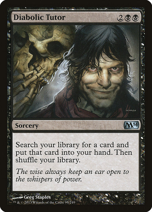 Search your library for a card, put that card into your hand, then shuffle.