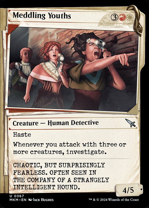 Haste
Whenever you attack with three or more creatures, investigate. (Create a Clue token. It's an artifact with "{2}, Sacrifice this artifact: Draw a card.")