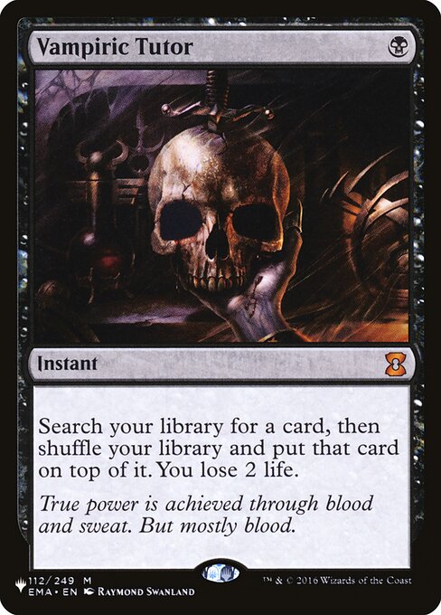 Search your library for a card, then shuffle and put that card on top. You lose 2 life.