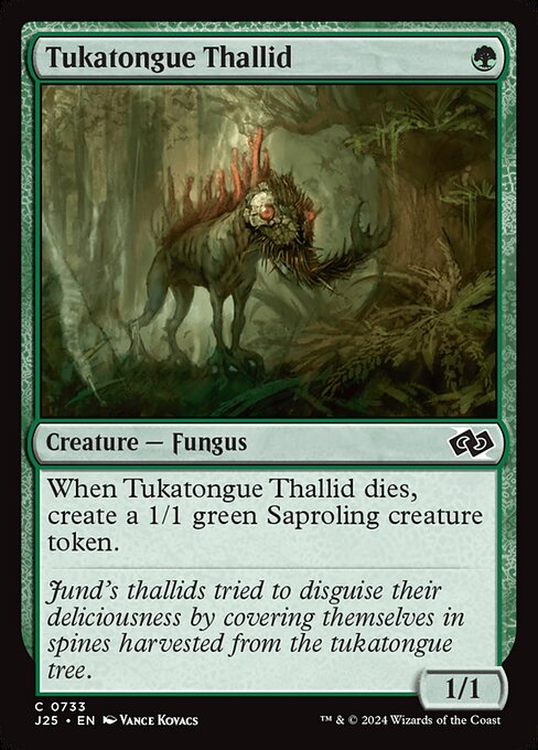 When Tukatongue Thallid dies, create a 1/1 green Saproling creature token.