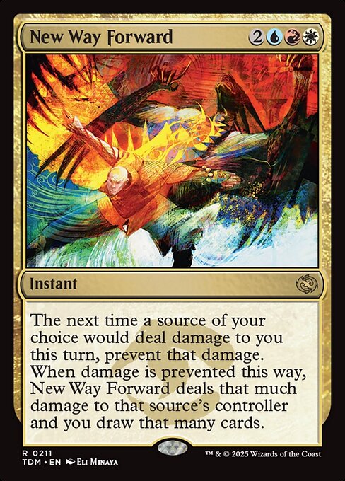 The next time a source of your choice would deal damage to you this turn, prevent that damage. When damage is prevented this way, New Way Forward deals that much damage to that source's controller and you draw that many cards.