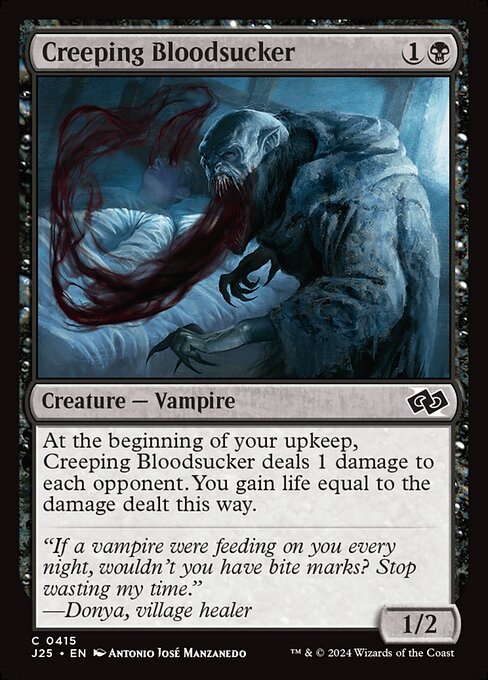 At the beginning of your upkeep, Creeping Bloodsucker deals 1 damage to each opponent. You gain life equal to the damage dealt this way.