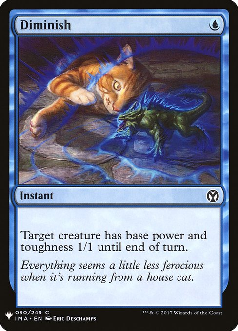 Target creature has base power and toughness 1/1 until end of turn.