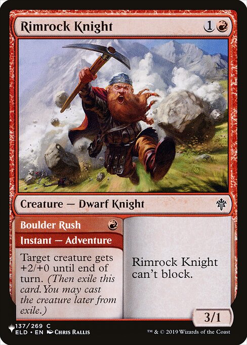 Rimrock Knight can't block.   Target creature gets +2/+0 until end of turn. (Then exile this card. You may cast the creature later from exile.)