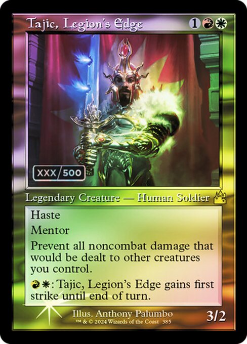 Haste
Mentor (Whenever this creature attacks, put a +1/+1 counter on target attacking creature with lesser power.)
Prevent all noncombat damage that would be dealt to other creatures you control.
{R}{W}: Tajic, Legion's Edge gains first strike until end of turn.