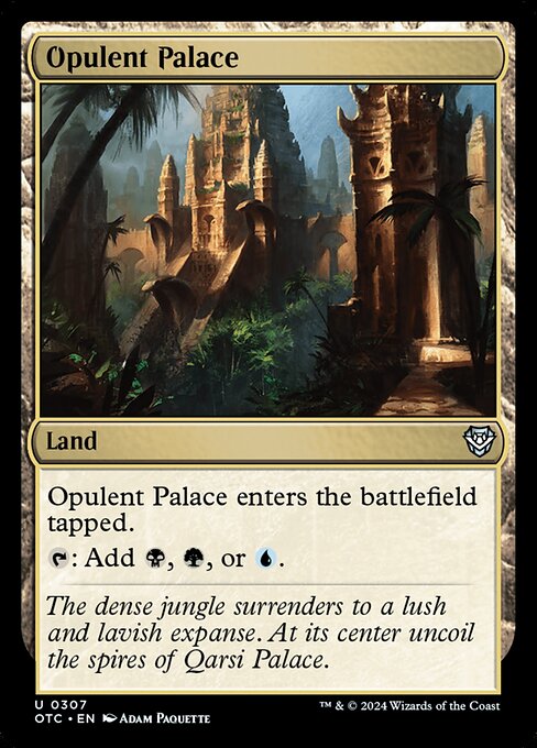 Opulent Palace enters the battlefield tapped.
{T}: Add {B}, {G}, or {U}.