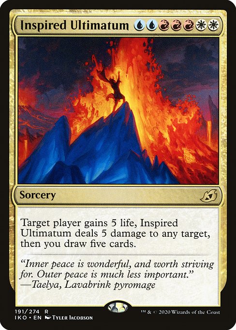 Target player gains 5 life, Inspired Ultimatum deals 5 damage to any target, then you draw five cards.