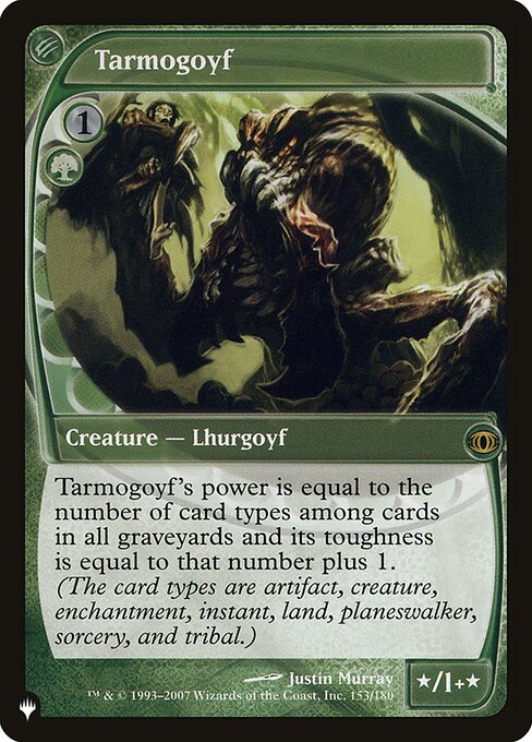 Tarmogoyf's power is equal to the number of card types among cards in all graveyards and its toughness is equal to that number plus 1.