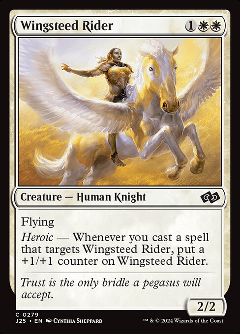 Flying
Heroic — Whenever you cast a spell that targets Wingsteed Rider, put a +1/+1 counter on Wingsteed Rider.
