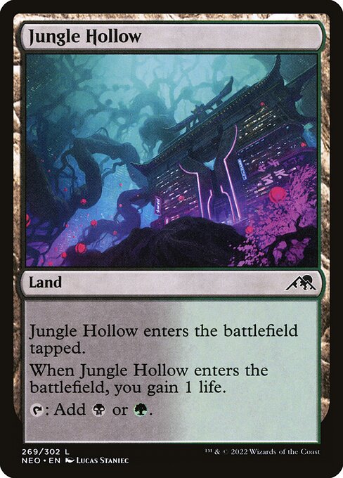 Jungle Hollow enters the battlefield tapped.
When Jungle Hollow enters the battlefield, you gain 1 life.
{T}: Add {B} or {G}.