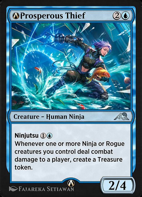 Ninjutsu {1}{U} ({1}{U}, Return an unblocked attacker you control to hand: Put this card onto the battlefield from your hand tapped and attacking.)
Whenever one or more Ninja or Rogue creatures you control deal combat damage to a player, create a Treasure token. (It's an artifact with "{T}, Sacrifice this artifact: Add one mana of any color.")