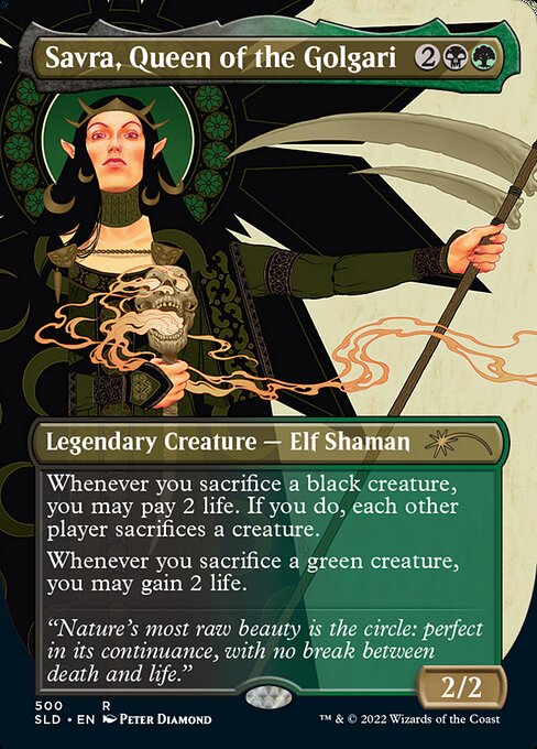 Whenever you sacrifice a black creature, you may pay 2 life. If you do, each other player sacrifices a creature.
Whenever you sacrifice a green creature, you may gain 2 life.