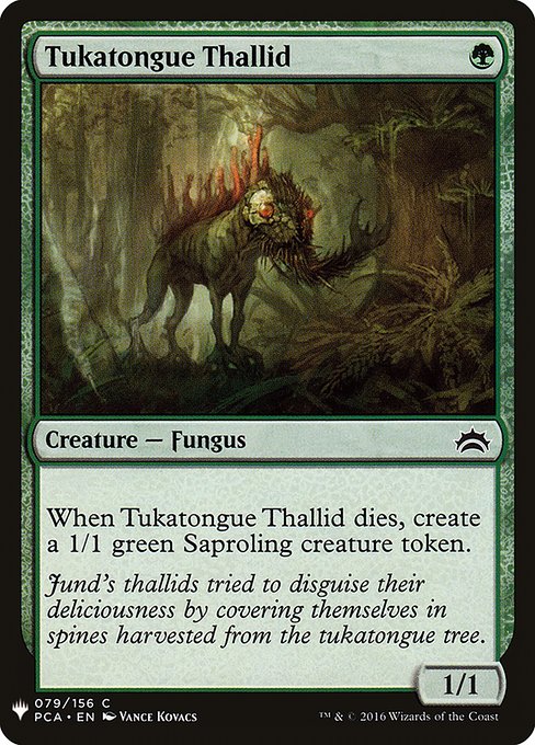 When Tukatongue Thallid dies, create a 1/1 green Saproling creature token.