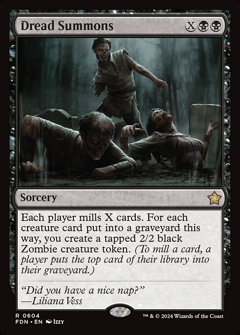 Each player mills X cards. For each creature card put into a graveyard this way, you create a tapped 2/2 black Zombie creature token. (To mill a card, a player puts the top card of their library into their graveyard.)