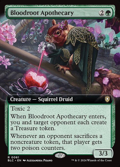 Toxic 2 (Players dealt combat damage by this creature also get two poison counters. A player with ten or more poison counters loses the game.)
When Bloodroot Apothecary enters, you and target opponent each create a Treasure token.
Whenever an opponent sacrifices a noncreature token, that player gets two poison counters.