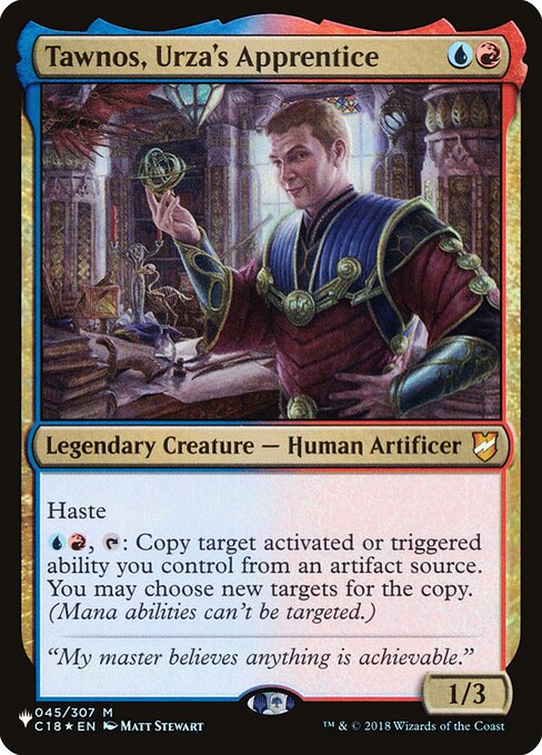 Haste
{U}{R}, {T}: Copy target activated or triggered ability you control from an artifact source. You may choose new targets for the copy. (Mana abilities can't be targeted.)